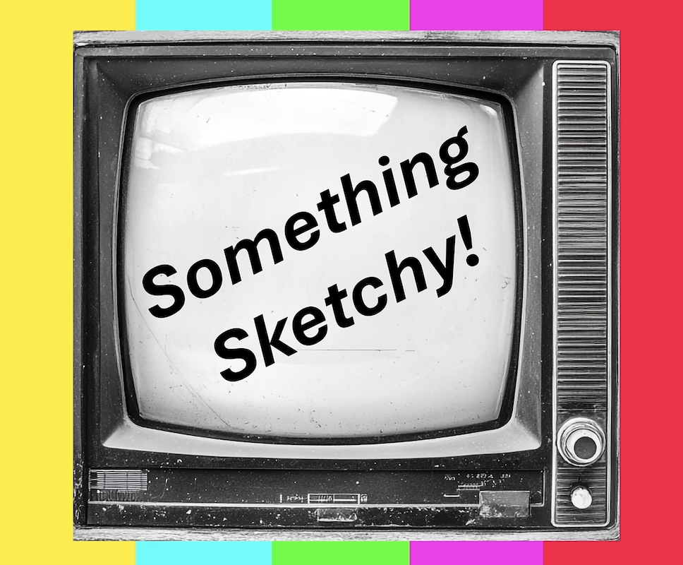 Sometehing Sketchy in old TV